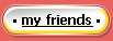 My Friends